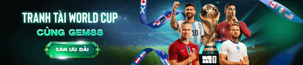 Tranh tài World Cup cùng GEM88