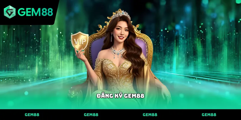 Đăng ký GEM88 Quy trình thực hiện đăng ký gem88 đơn giản và an toàn