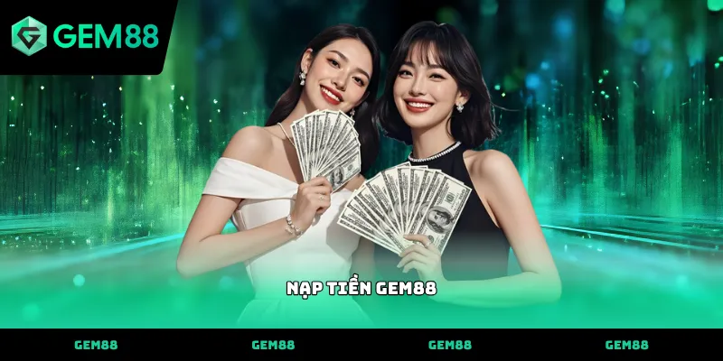 Nạp tiền GEM88 Thực hiện nạp tiền gem88 qua mã QR nhanh chóng