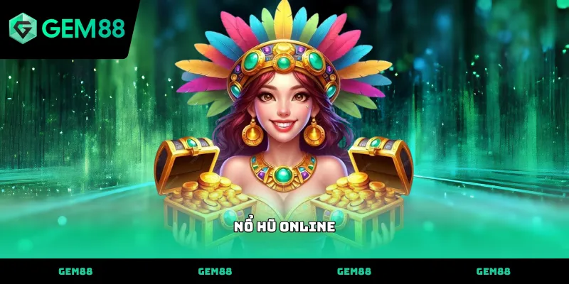 Sảnh game nổ hũ online đổi thưởng uy tín và xanh chín nhất Quy trình vận hành thuật toán nổ hũ online tại GEM88
